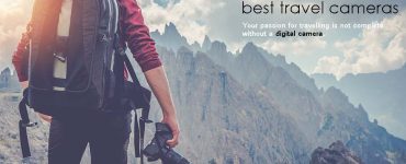 Choosing the best travel cameras