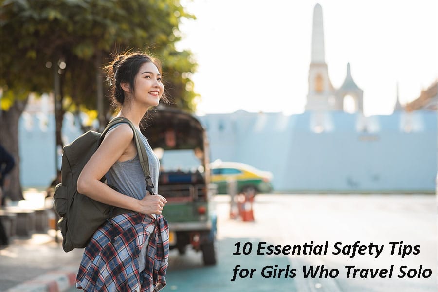 10 Essential Safety Tips for Girls Who Travel Solo