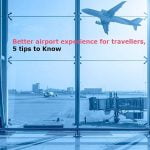 Better airport experience for travellers,