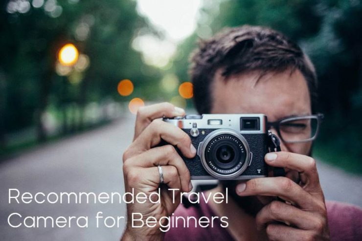 Recommended Travel Camera for Beginners